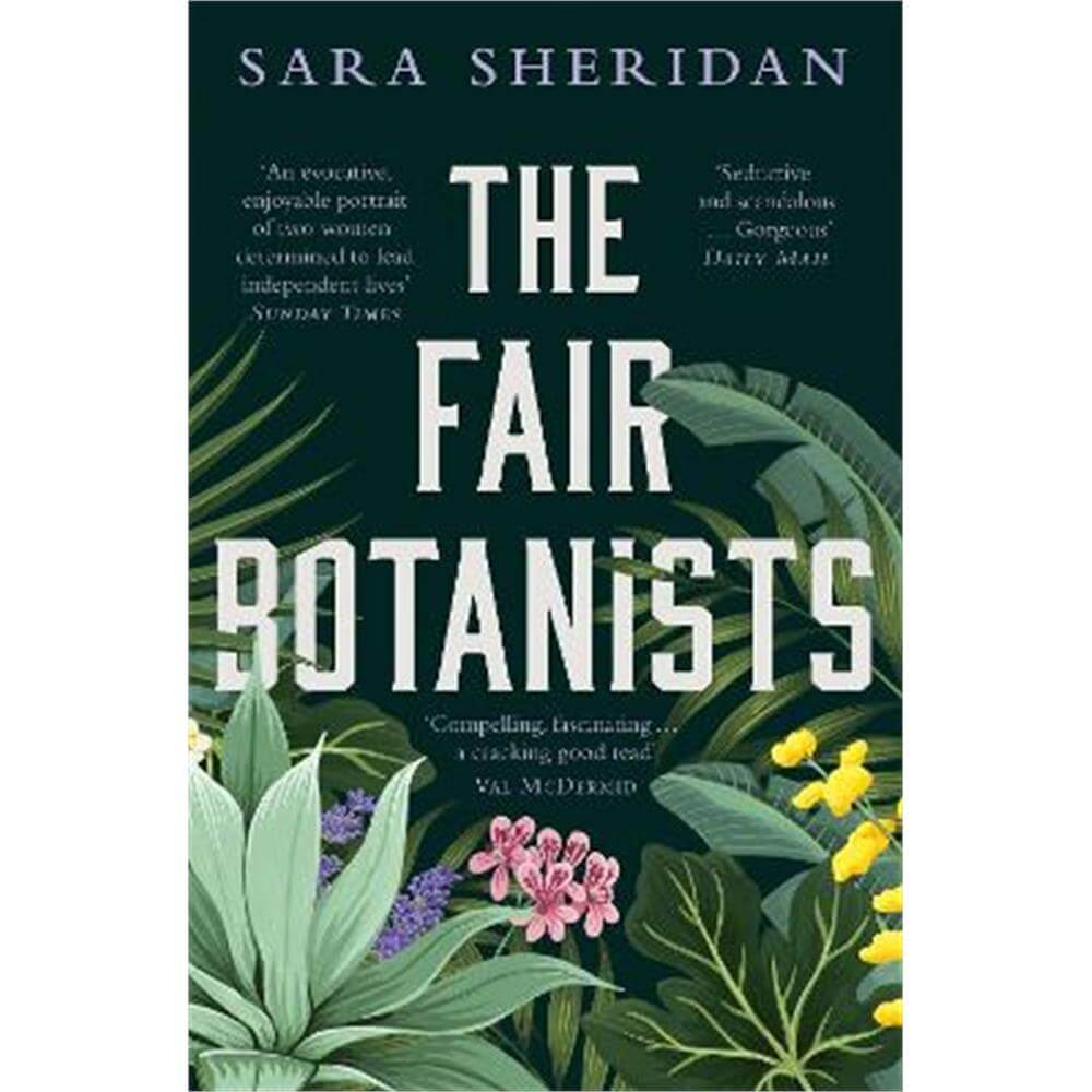 The Fair Botanists: Could one rare plant hold the key to a thousand riches? (Paperback) - Sara Sheridan